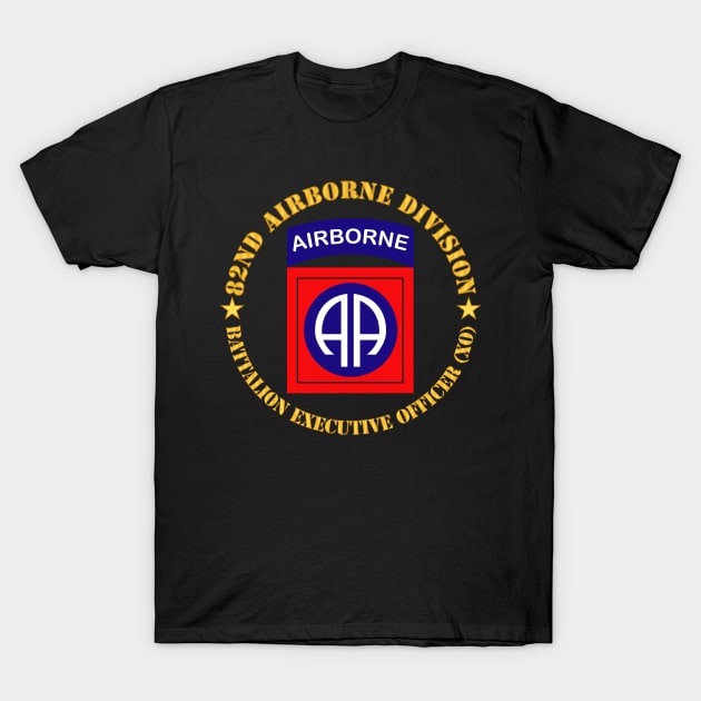 82nd Airborne Division - Battalion XO T-Shirt by twix123844